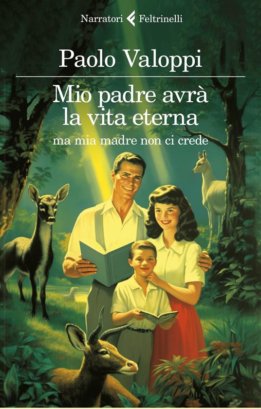 Paolo Valoppi Mio padre avrà la vita eterna ma mia madre non ci crede